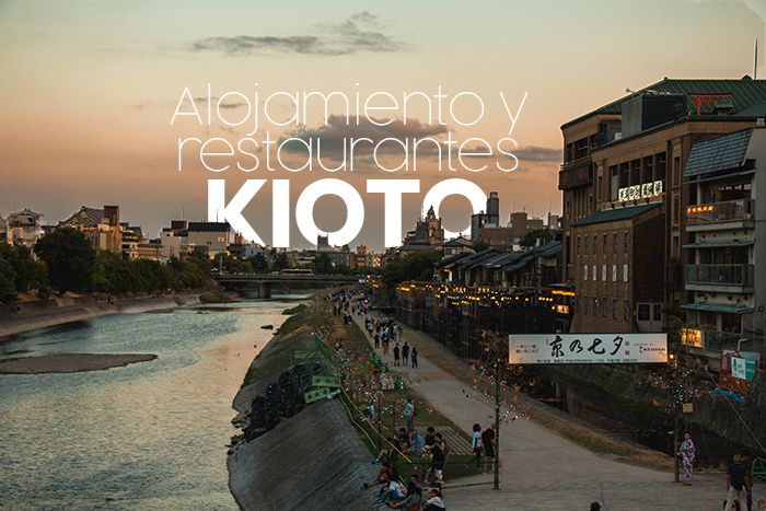 Alojamiento y restaurantes en Kioto