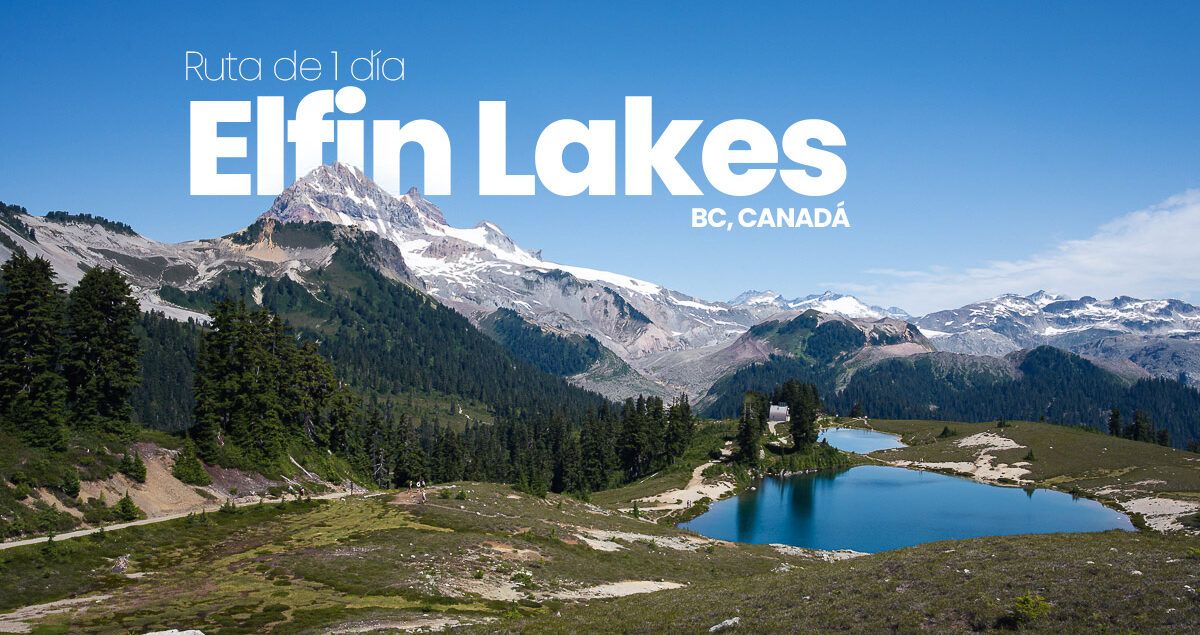 Ruta de 1 día a Elfin Lakes en Garibaldi Provincial Park British Columbia Canadá